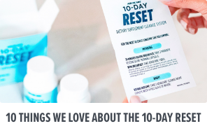 10 Things We Love About the 10-Day Reset - a person holding 10-Day Reset products