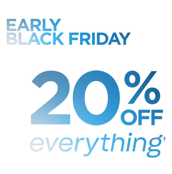 Early Black Friday 20% Off Everything