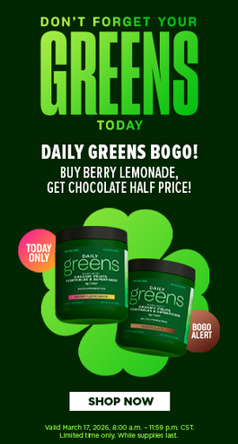 Don't Forget Your Greens Today! Daily Greens BOGO! Buy Berry Lemonade, Get Chocolate Half Price!