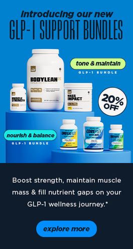 Introducing our new GLP-1 Support Bundles. Boost strength, maintain muscle mass & fill nutrient gaps on your GLP-1 wellness journey. Explore more.